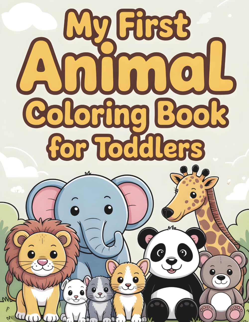 My First Animal Coloring Book for Toddlers: Easy & Cute Animals with Big Bold Lines | Preschool Coloring Book for Ages 2–4