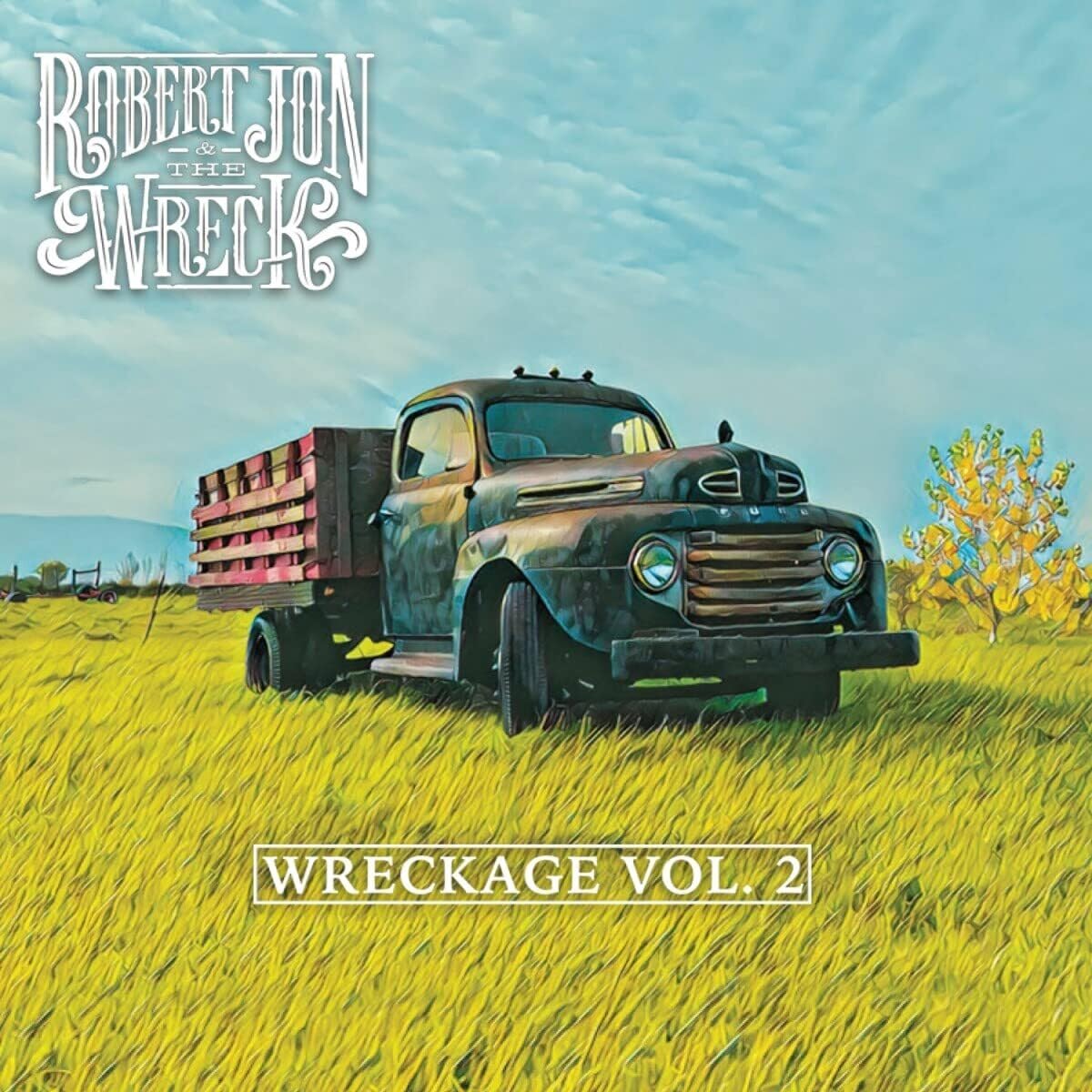 Robert Jon and the Wreck Wreckage Vol. 2 CD NEW