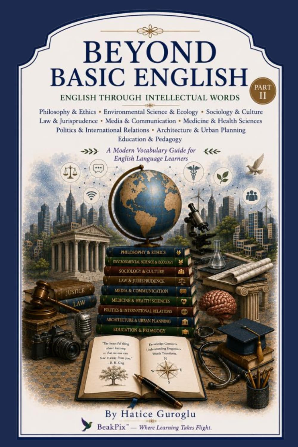 Beyond Basic English: English Through Intellectual Words - Part II. (The BeakPix Beyond Basic English Series)