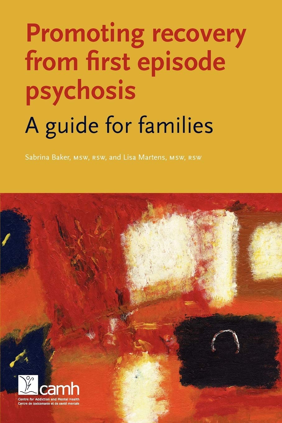 Promoting Recovery from First Episode Psychosis: A Guide for Fa