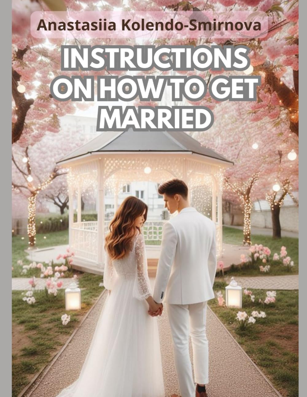 Instructions on How to Get Married