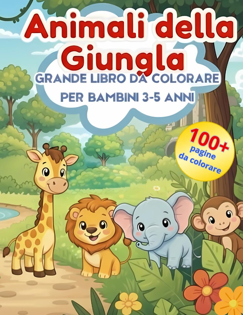 ANIMALI DELLA GIUNGLA: GRANDE LIBRO DA COLORARE PER BAMBINI 3-5 ANNI