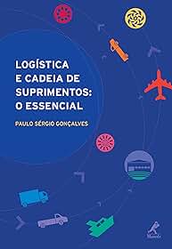 Logística e cadeia de suprimentos: o essencial
