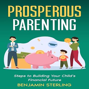 Prosperous Parenting Audiobook by Benjamin Sterling episode artwork
