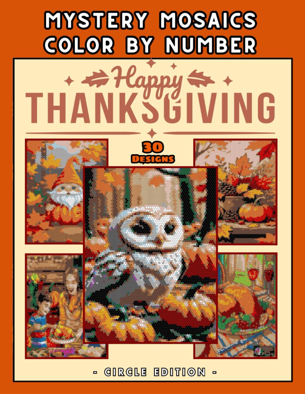 Thanksgiving Autumn Color by Number: 30 Cozy Fall Scenes with Cute Animals, Pumpkins & Seasonal Charm