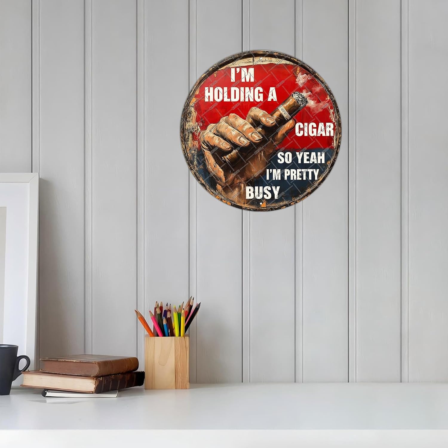 Vintage Cigar Metal Tin Sign I'm Holding A Cigar So Yeah I'm Pretty Busy Round Metal Sign 12x12 Inch Home Kitchen Bathroom Wall Decor Bar Pub Coffee Garage Poster image 4