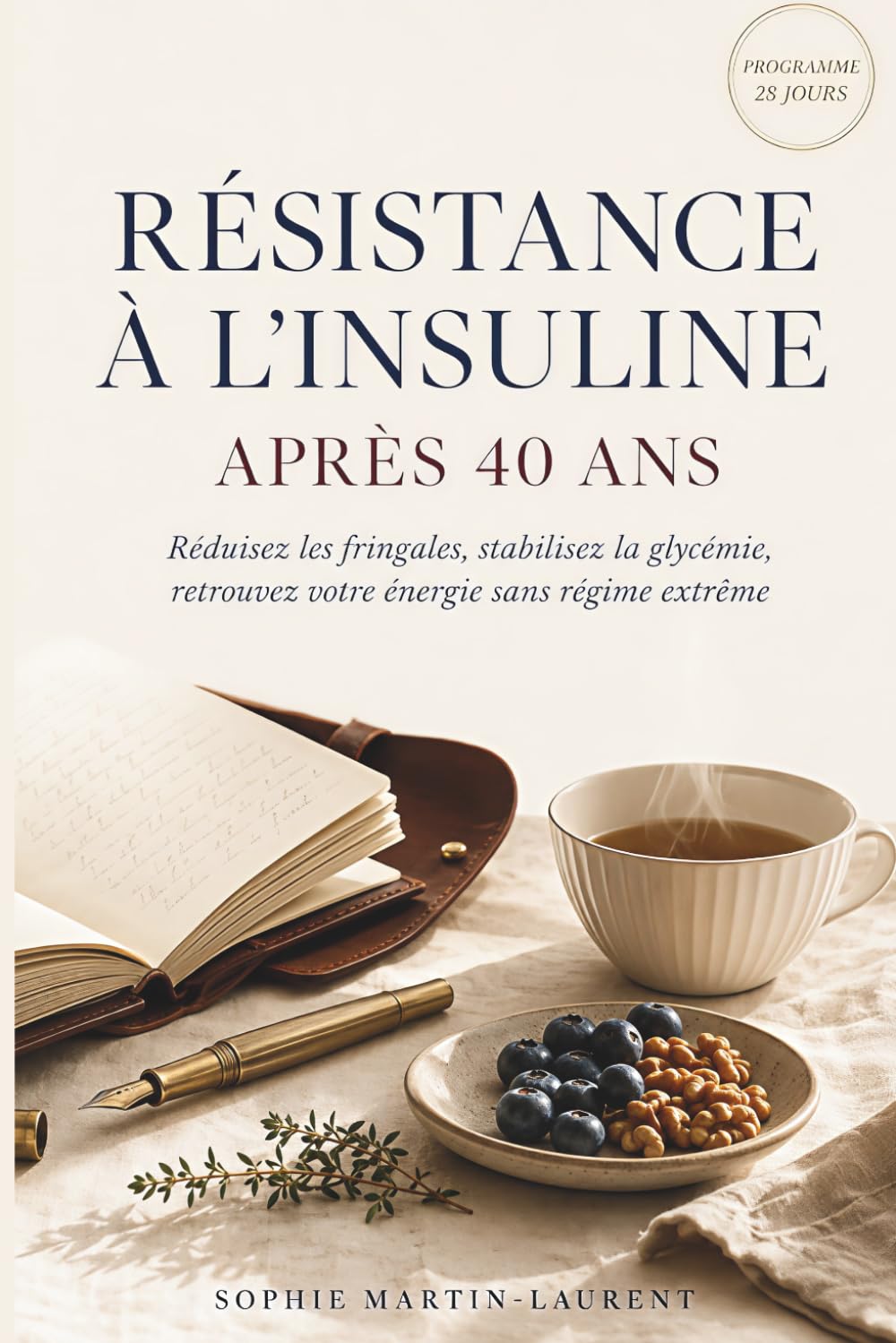 Résistance à l'insuline: Après 40 ans : Réduisez les fringales, stabilisez la glycémie, retrouvez votre énergie sans régime extrême.