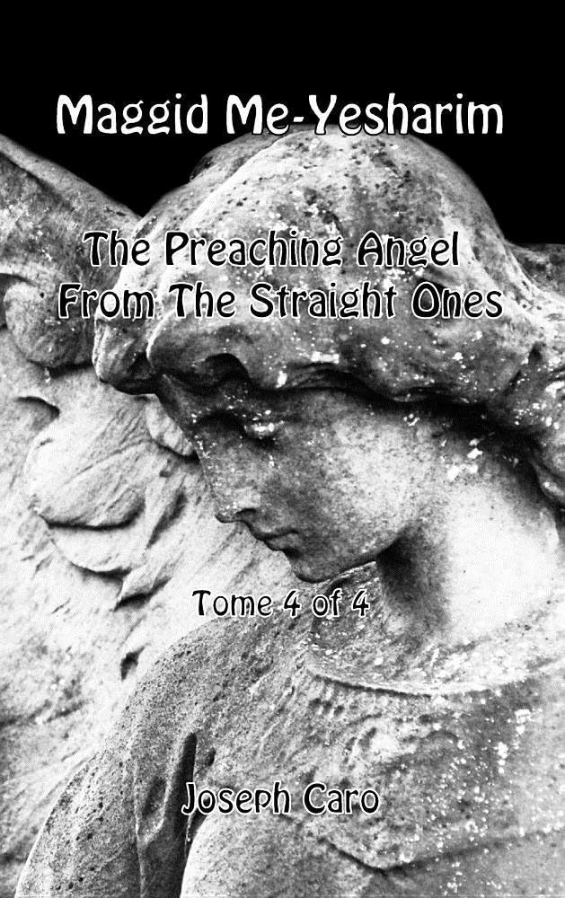 Maggid Me-Yesharim - The Preaching Angel From The Straight Ones - Tome 4 of 4