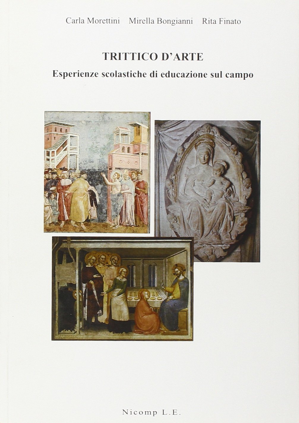 Trittico d'arte. Esperienze scolastiche di educazione sul campo