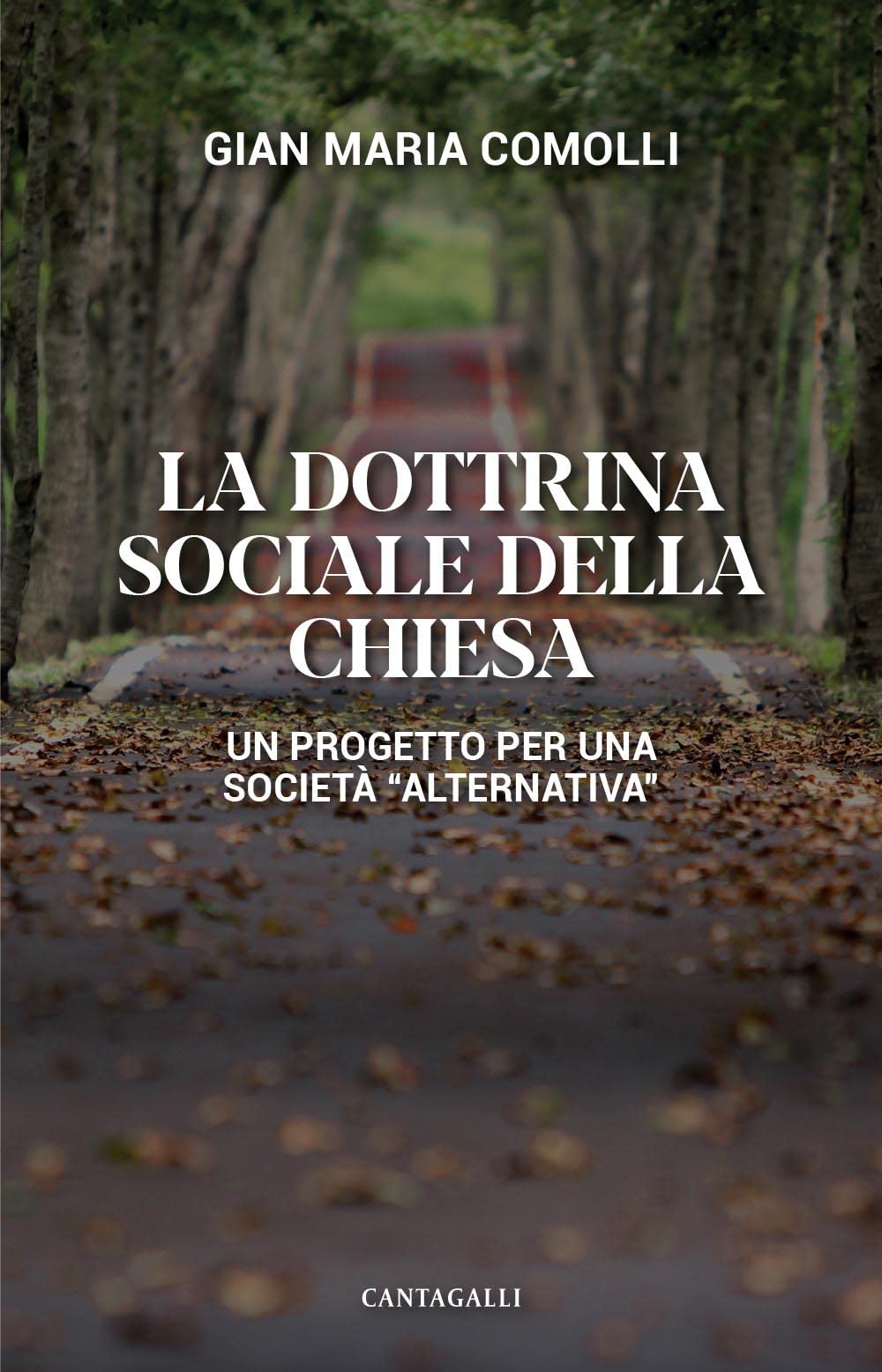 La Dottrina Sociale Della Chiesa. Un Progetto Per Una Società «Alternativa» - 4