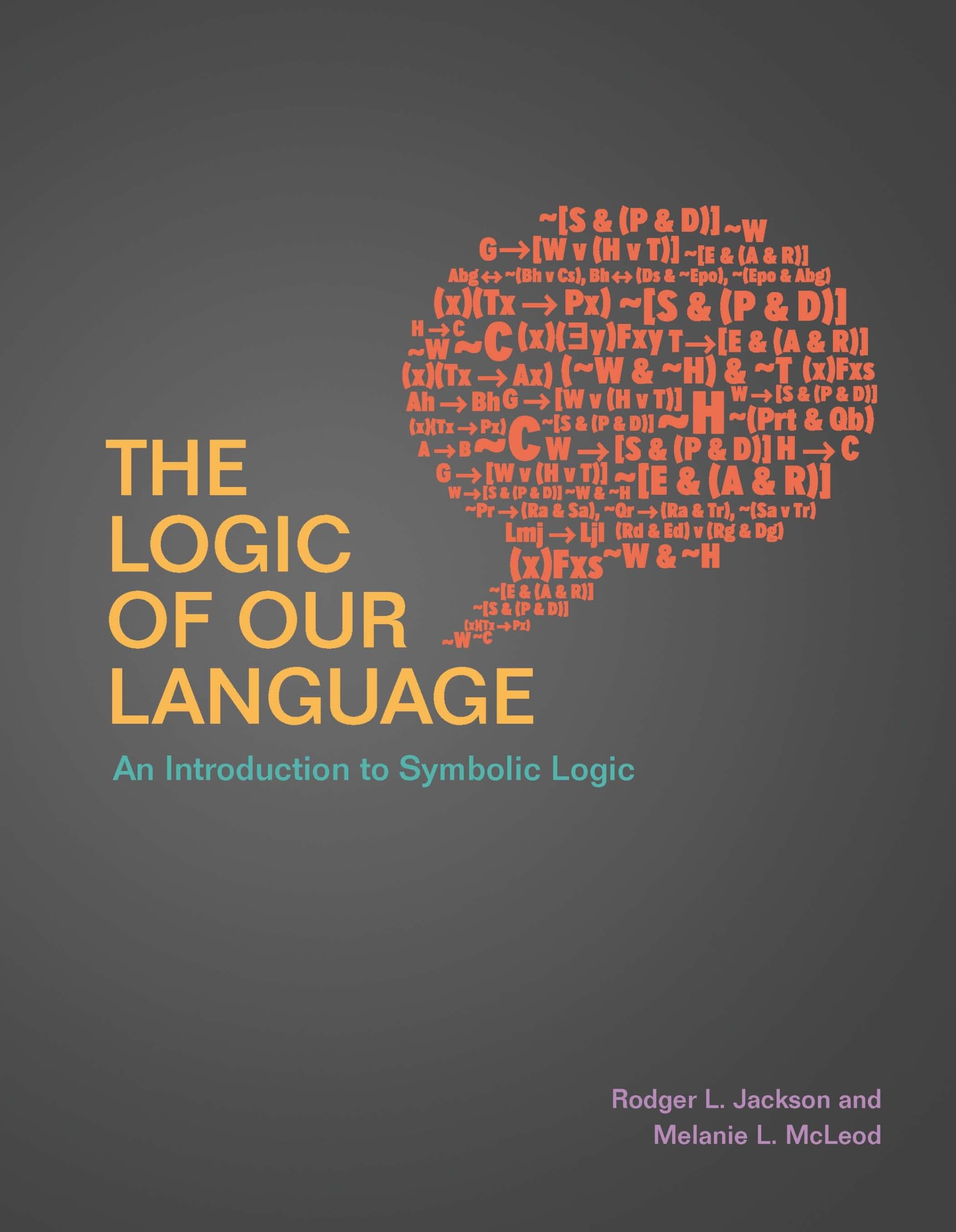 The Logic of Our Language: An Introduction to Symbolic Logic