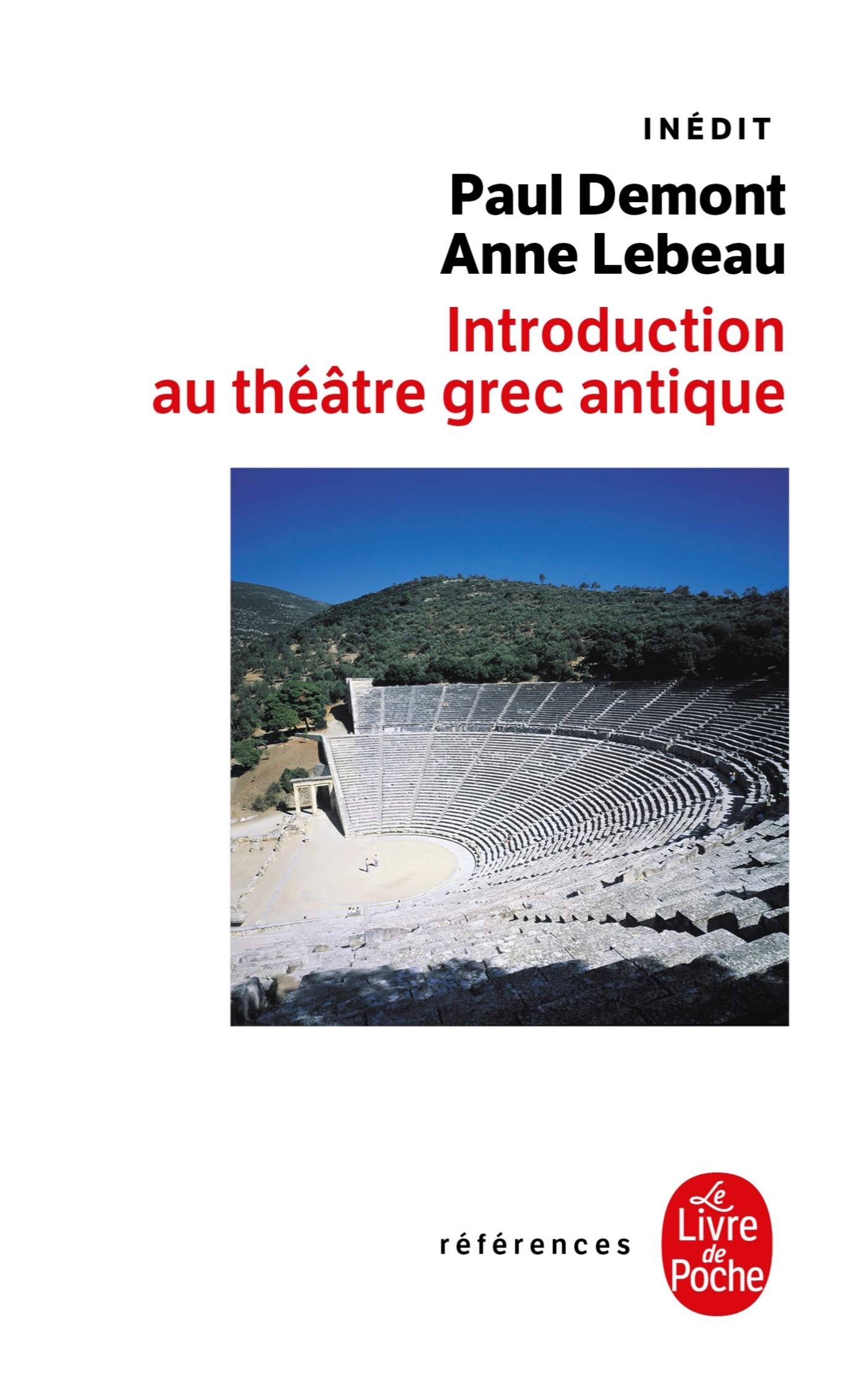 Introduction au théâtre grec antique: Inédit (Le Livre de Poche)