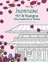 Japanese Art and Designs Coloring Book For Adults: An Adult Coloring Book Inspired By Japan With Japanese Fashion, Food, Landscapes, Koi Fish, and ... (Around the World Coloring Books) (Volume 1)