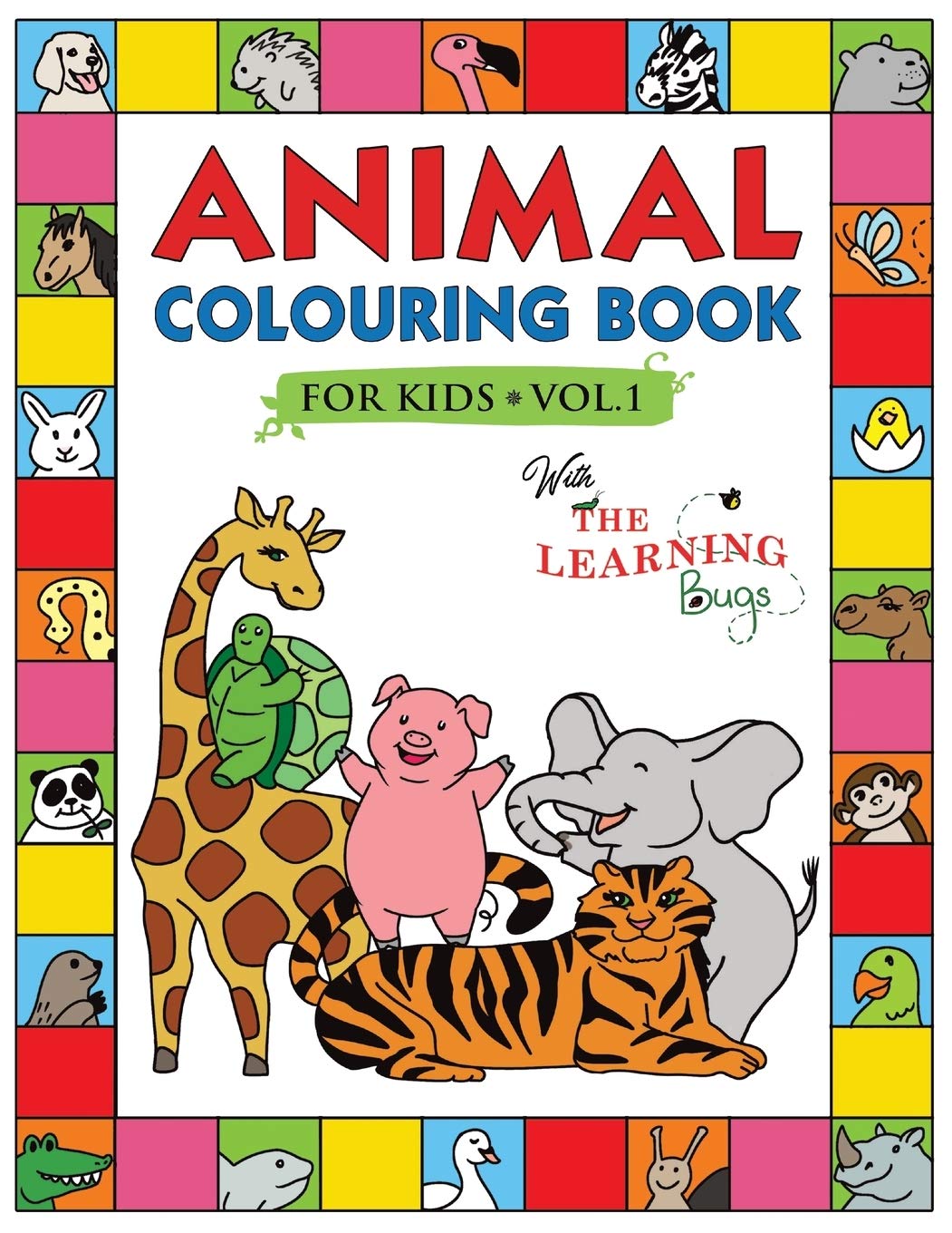 Animal Colouring Book for Kids with The Learning Bugs Vol.1: Fun Children's Colouring Book for Toddlers & Kids Ages 3-8 with 50 Pages to Colour & Learn the Animals & Fun Facts About Them