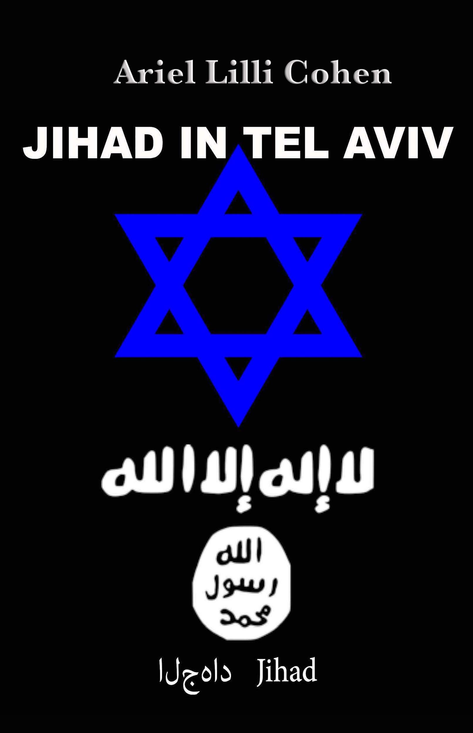 Israel Jihad in Tel Aviv (Italian Edition)