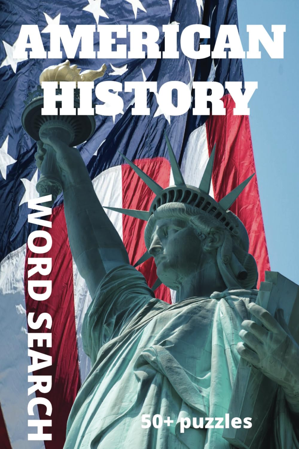 American History Word Search: Explore the Defining Moments, People, and Places That Shaped America