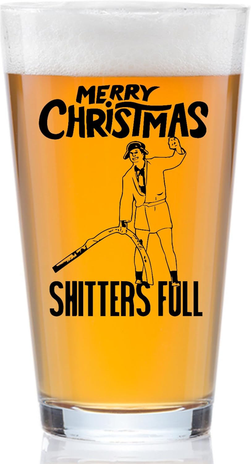 COOL AF Funny Christmas Gift for Men - Stocking Stuffer for Husband or Dad - Christmas Vacation Funny Mug For Men And Women - Gag Gift for Men Who have Everything - Shitters Full 16oz Pint Glass