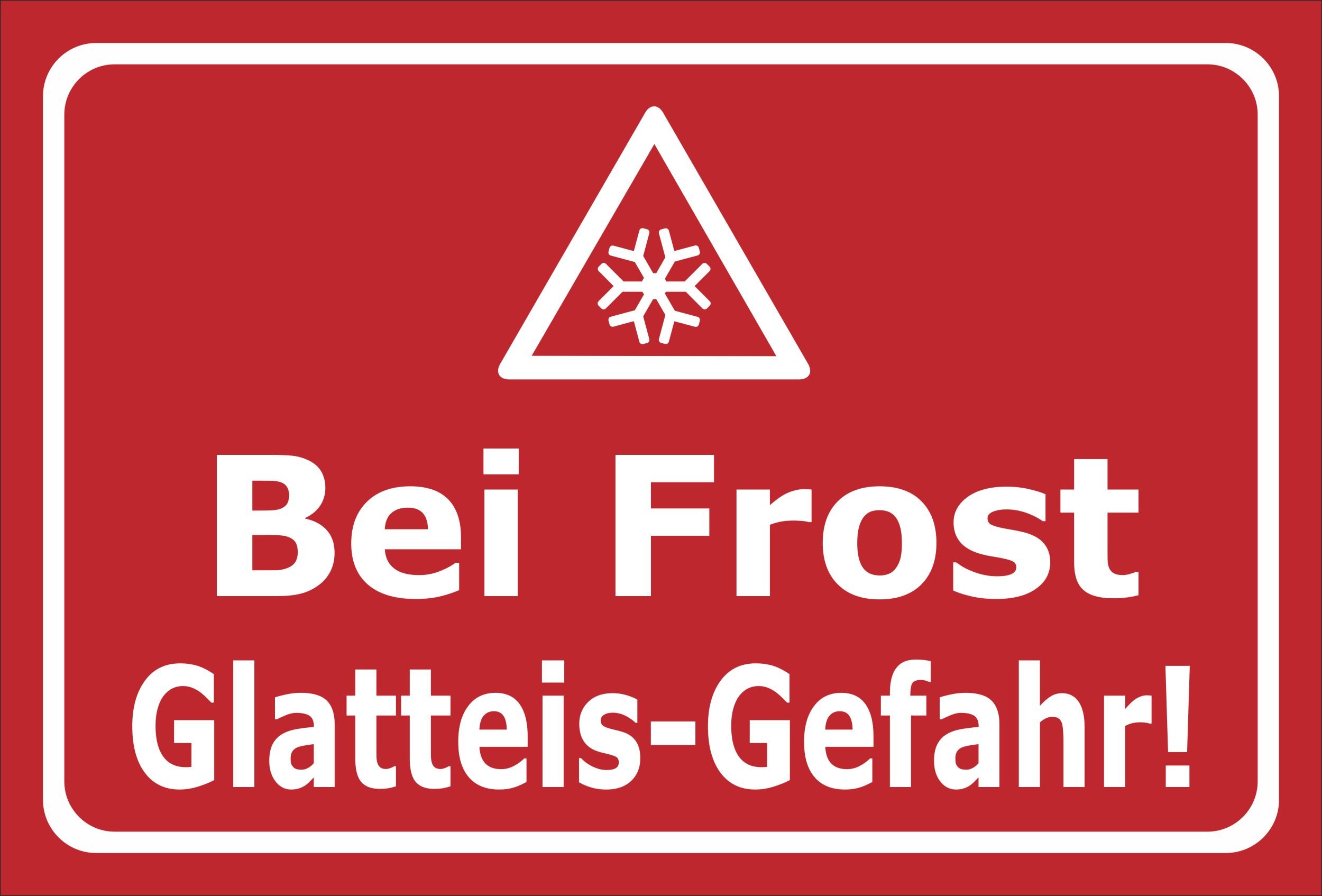 Schild Bei Frost Glatteisgefahr – 60x40 cm – 3mm Aluverbund – Verschiedene Größen und Materialien – Mit Bohrlöchern