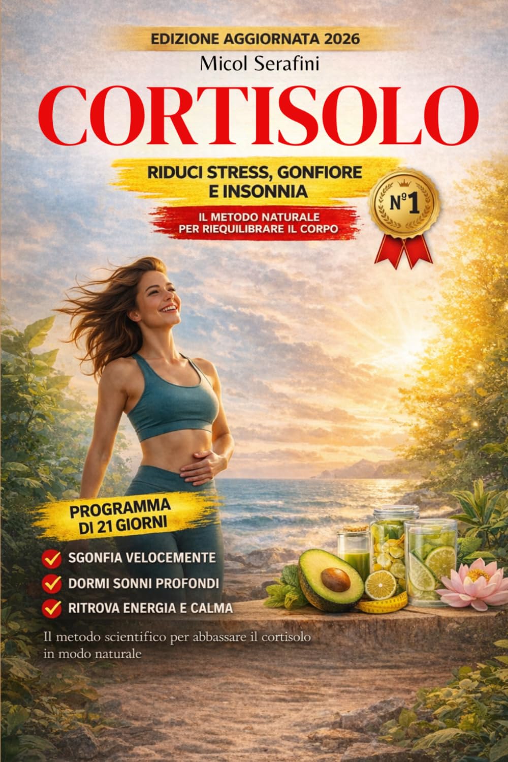 Il Cortisolo: Come Riequilibrare l'Ormone dello Stress e Ritrovare Energia, Sonno e Benessere: Il Metodo Scientifico per Abbassare il Cortisolo, ... lo Stress in 30 Giorni (Ascolta il Tuo Corpo)