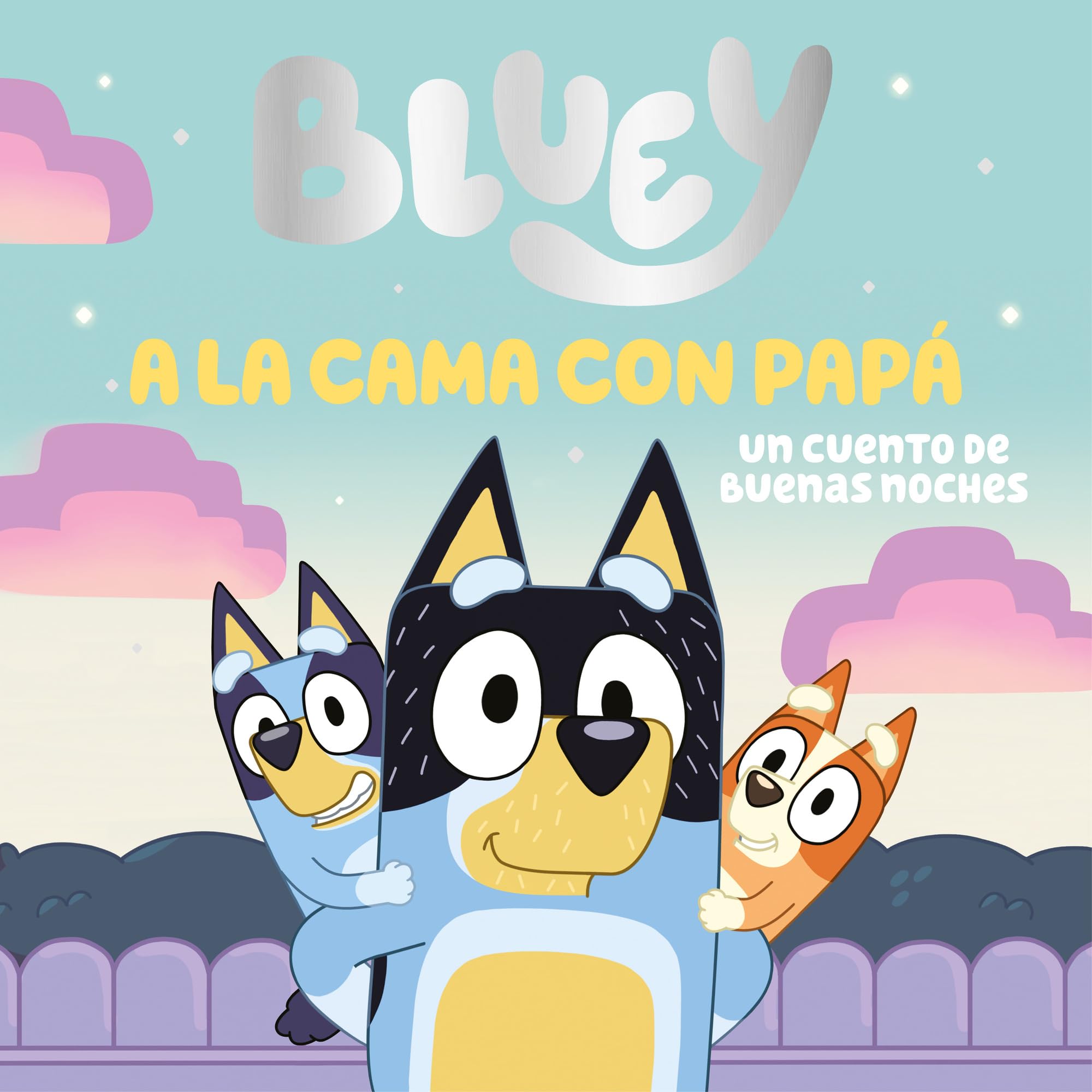 Bluey. Un cuento - A la cama con papá. Un cuento de buenas noches (Cuentos infantiles)