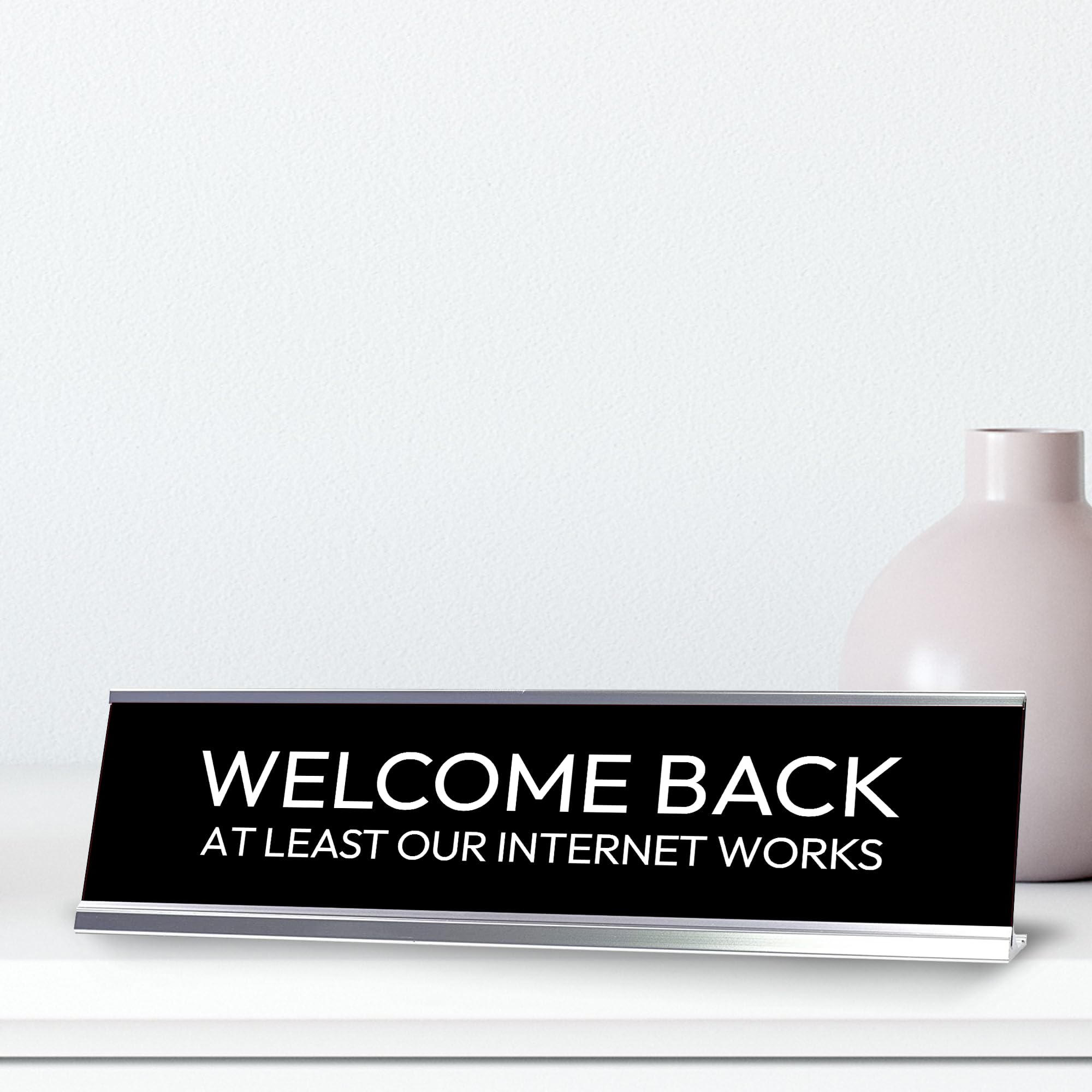 Amazon.com: Welcome Back At Least Our Internet Works Silver Frame