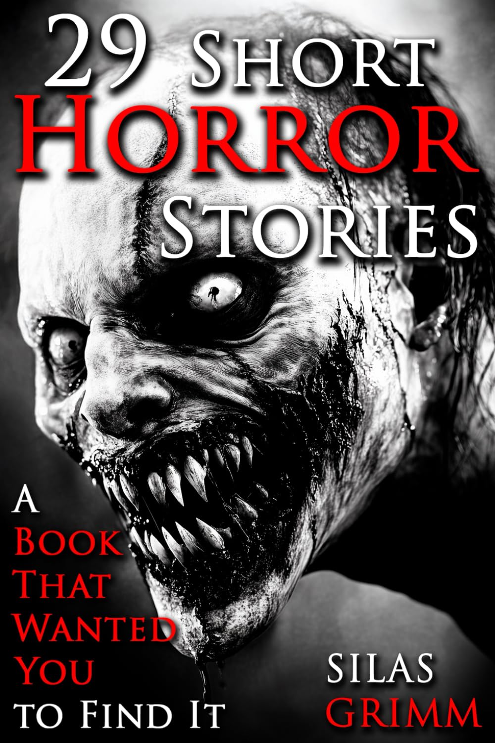 29 Short Horror Stories, A Book That Wanted for You to Find It: A Chilling Horror Short Stories Anthology, Horror Anthology Short Stories, Horror ... Stories Book for Adults: 1 (Sleepless Nights)