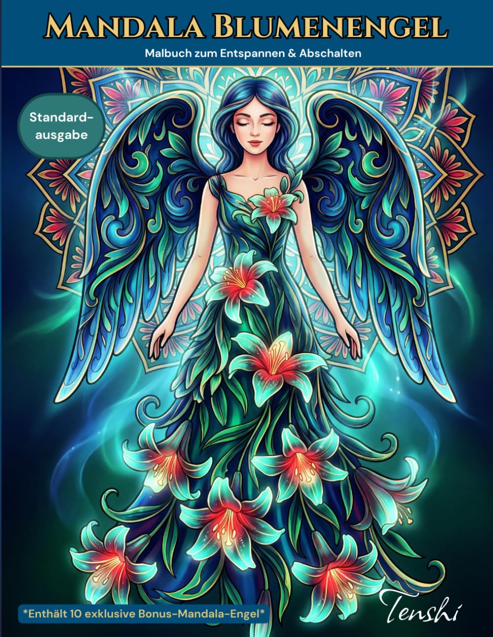 Mandala Blumenengel: Ein beruhigender Kreativmoment mit Mandalas, Engeln und floralen Details für Entspannung und Fokus