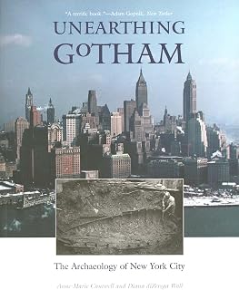 Unearthing Gotham: The Archaeology of New York City