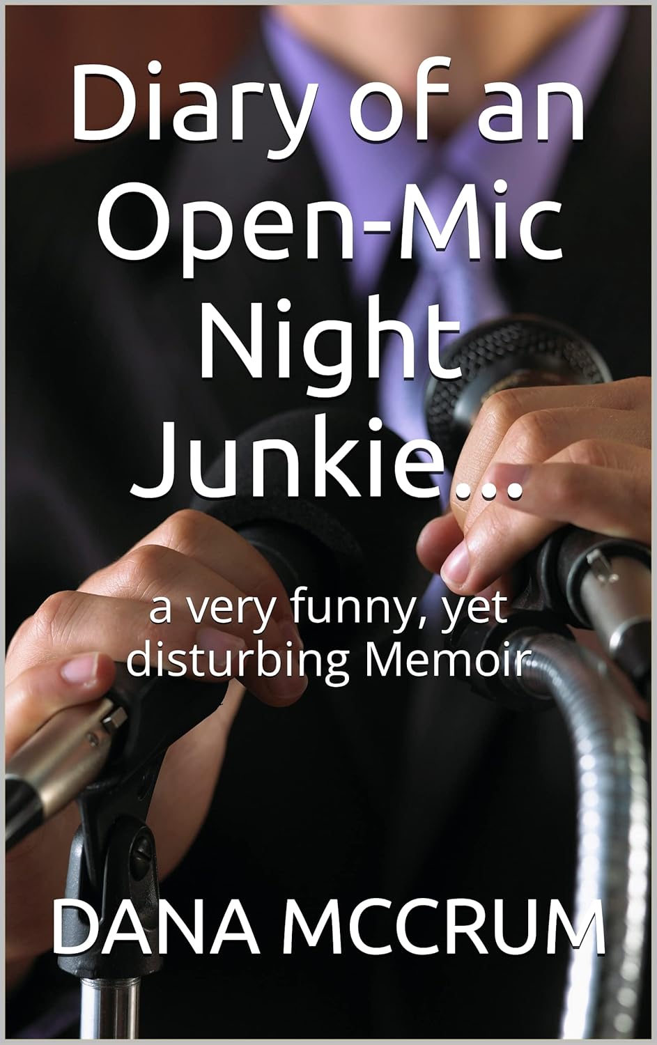 Diary of an OpenMic Night Junkie... a very funny, yet
