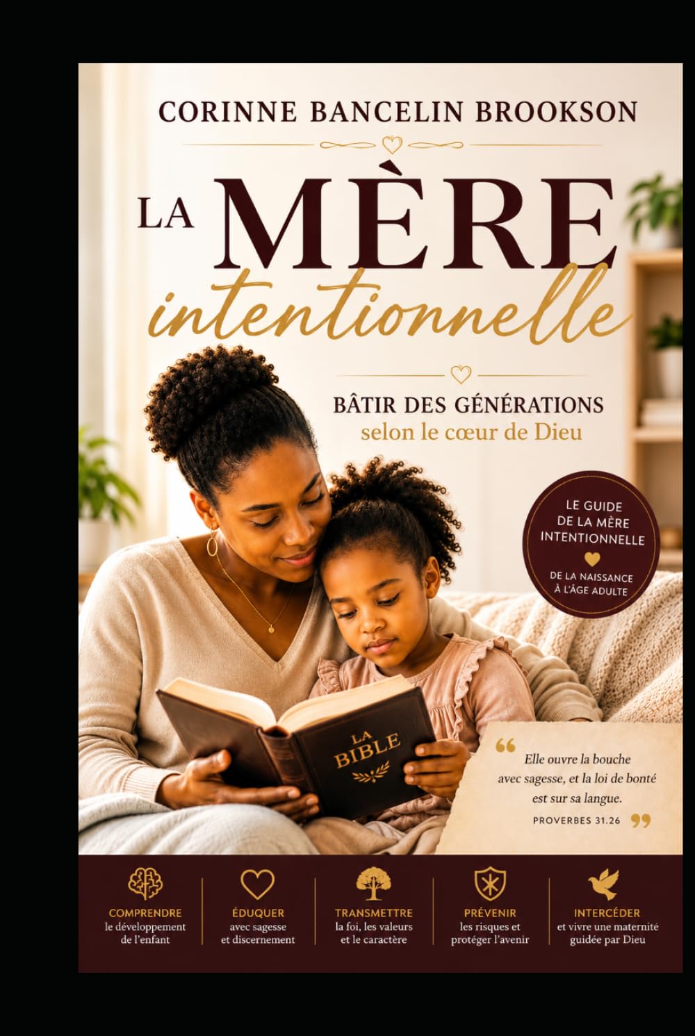 LA MÈRE INTENTIONNELLE: Bâtir des générations selon le cœur de Dieu