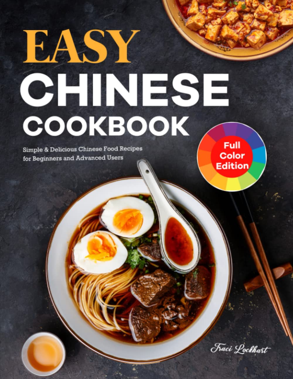 Easy Chinese Cookbook: Simple & Delicious Chinese Food Recipes for Beginners and Advanced Users