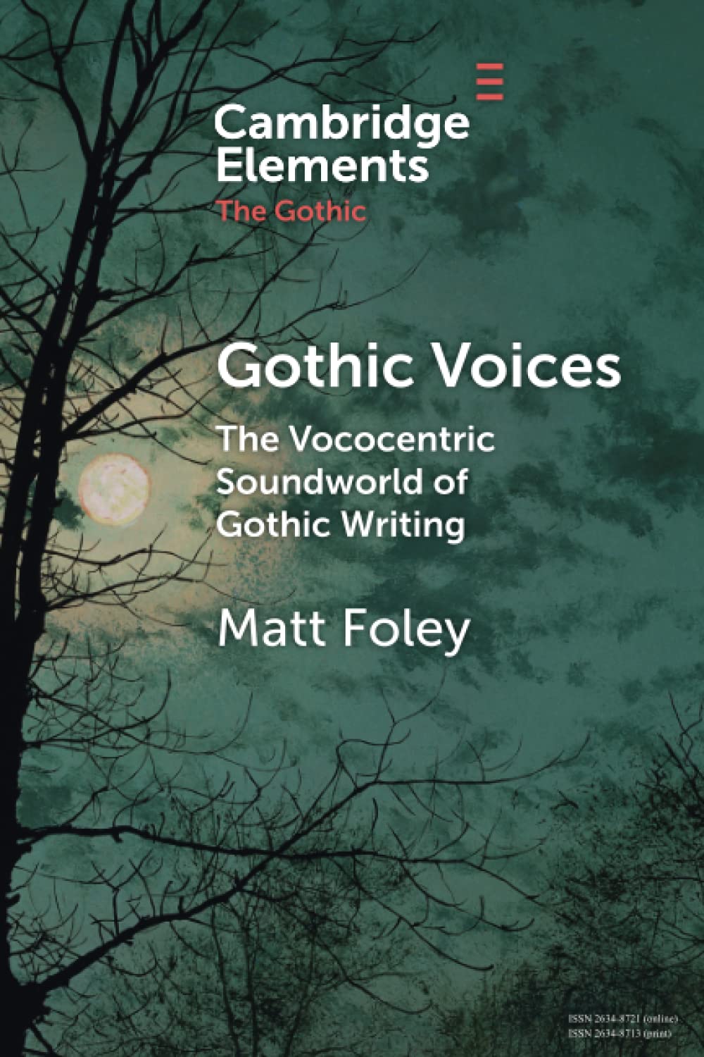 Gothic Voices: The Vococentric Soundworld of Gothic Writing (Elements in the Gothic)