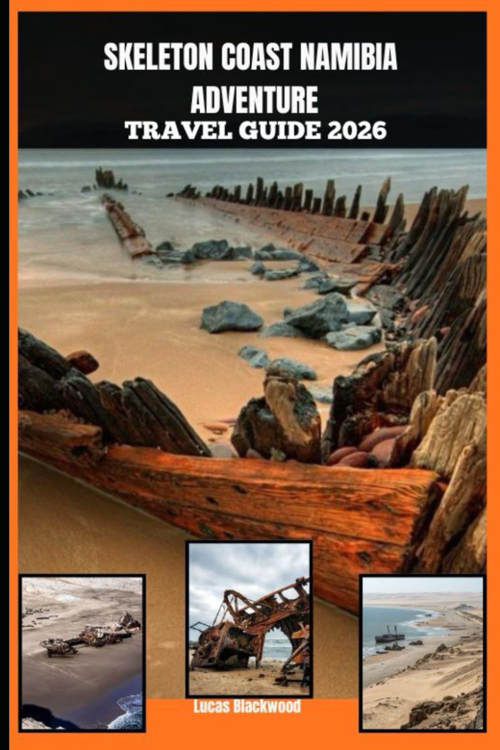 SKELETON COAST NAMIBIA ADVENTURE TRAVEL GUIDE 2026