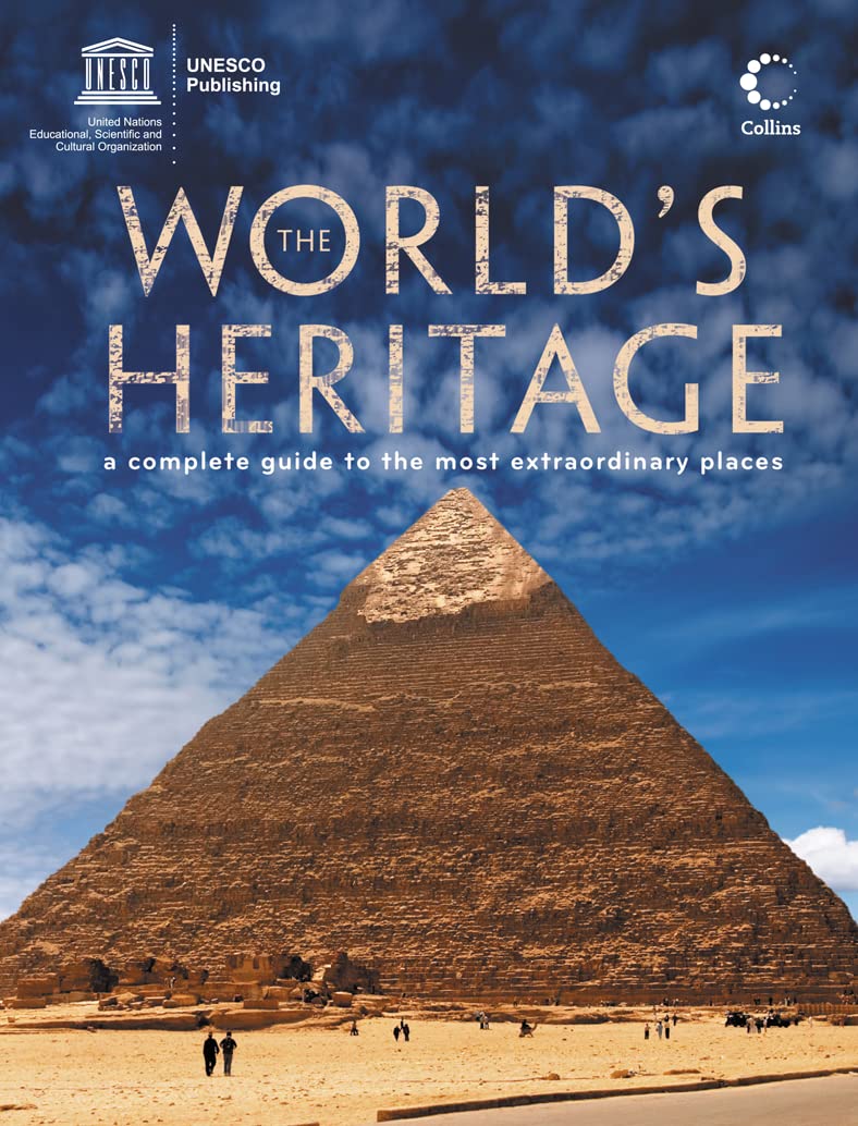 The World’s Heritage: A complete guide to the most extraordinary places