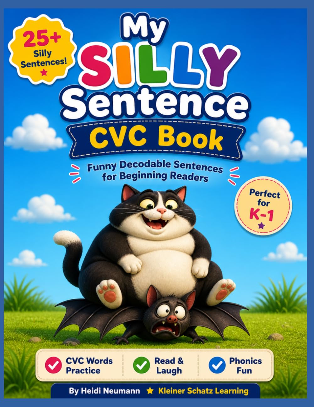 My Silly Sentence CVC Book: Funny Decodable Sentences for Beginning Readers (Ages 4–7) (Silly Sentences Learning Series)