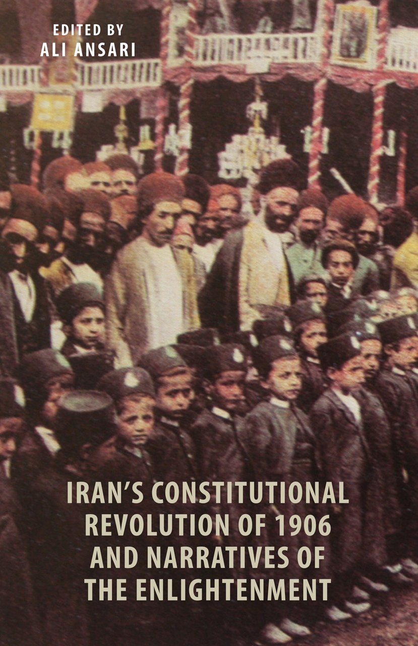Buy Iran's Constitutional Revolution of 1906: Narratives of the Enlightenment — BookShops.in