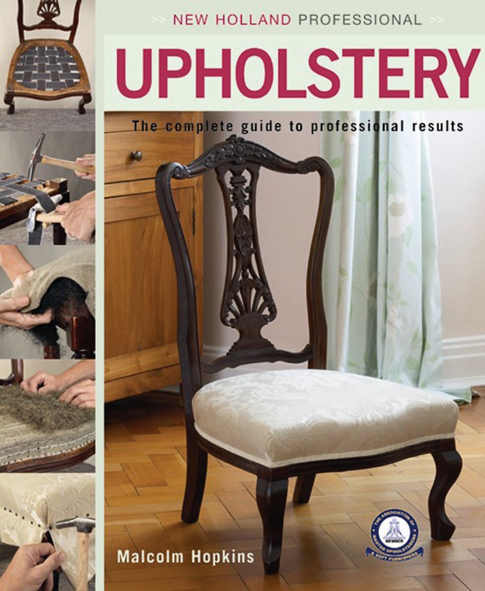 New Holland Professional Upholstery: The Complete Guide to Professional Results