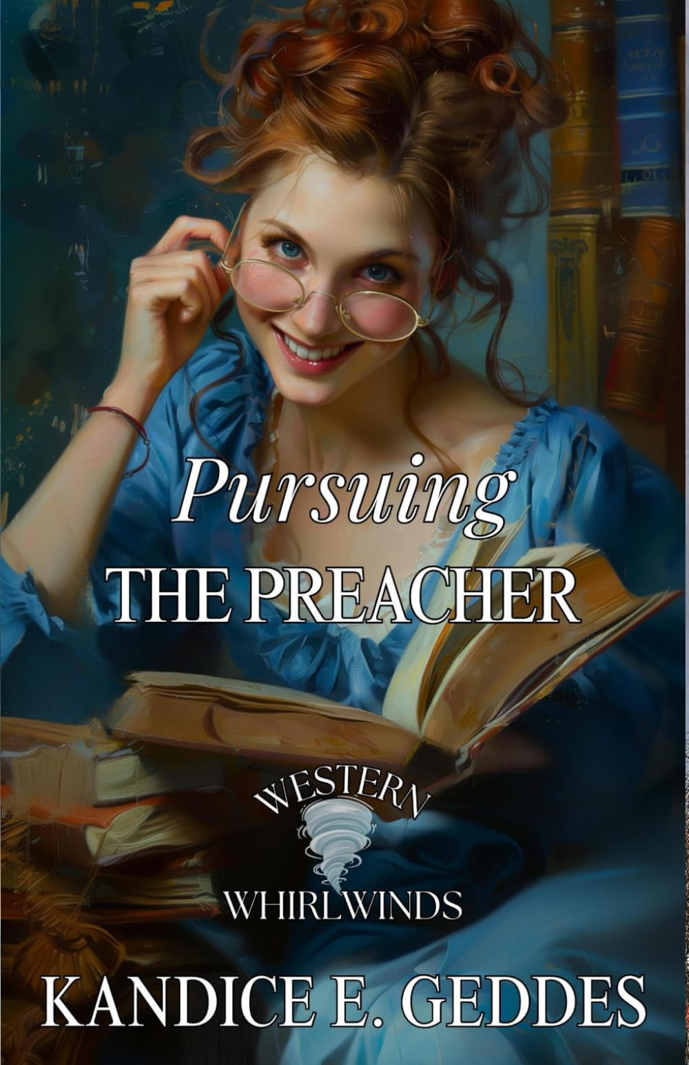 Pursuing the Preacher: Western Whirlwinds: Mischief, Mayhem and Mishaps