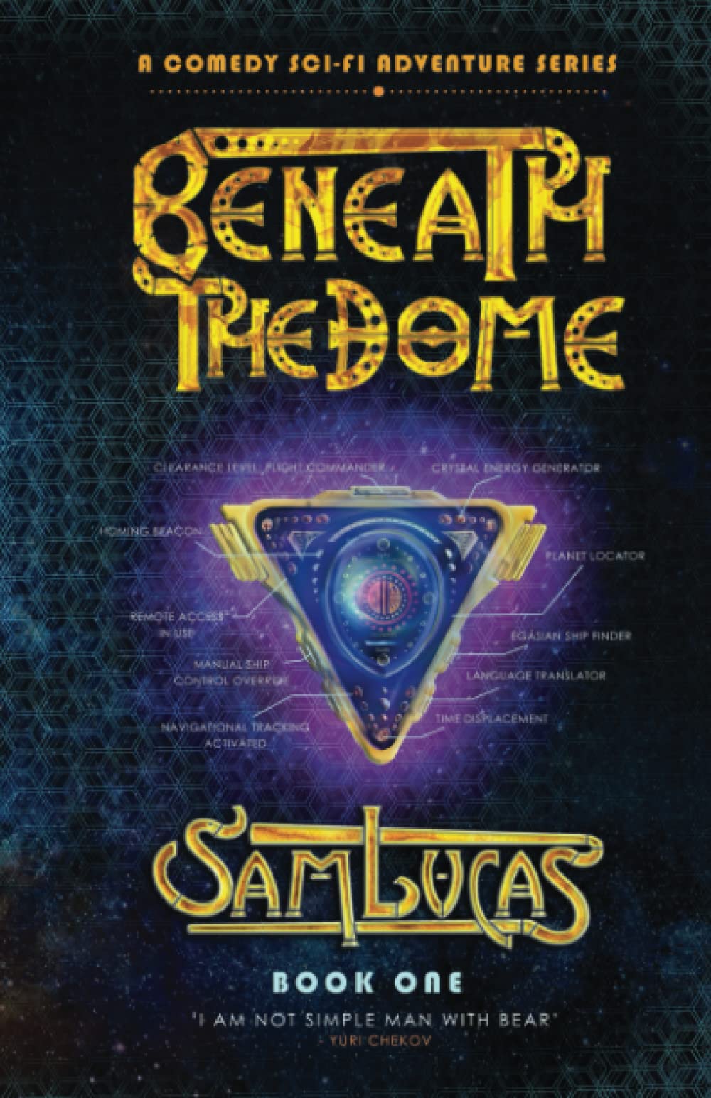 Beneath the Dome: A Comedy Sci-fi Adventure Series