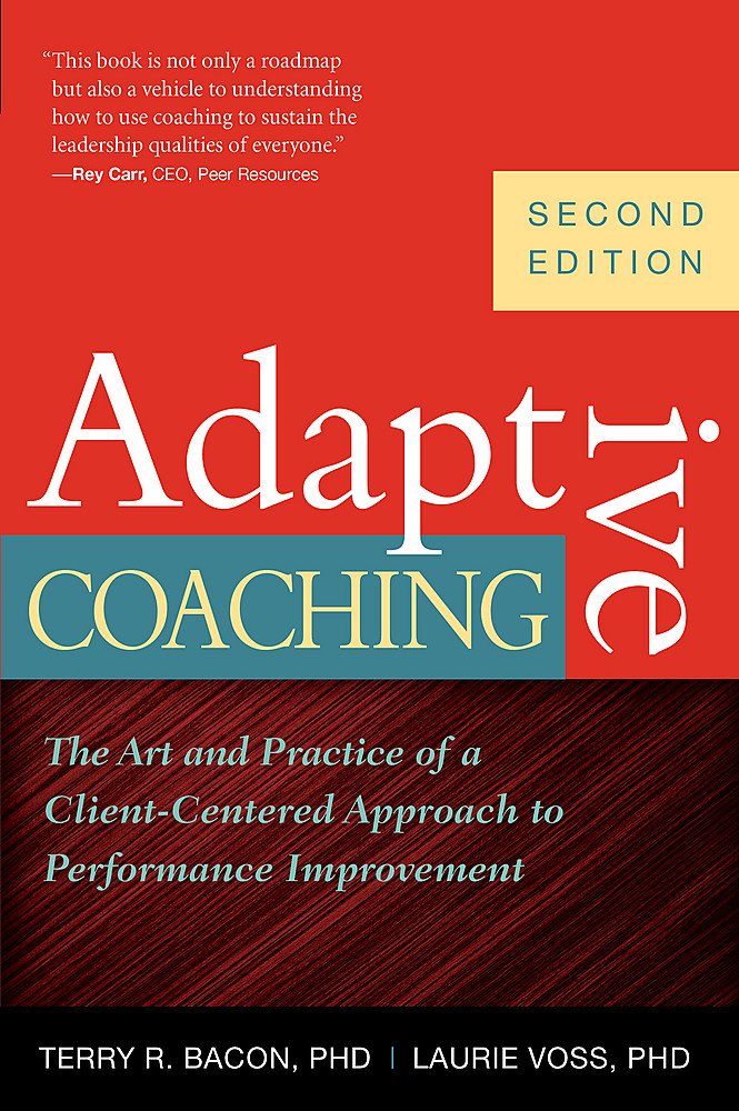 Nicholas Brealey Publishing Adaptive Coaching: The Art and Practice of a Client-Centered Approach to Performance Improvement