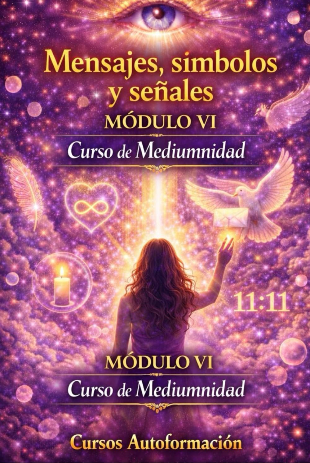 Curso de Mediumnidad: Módulo 6 - Mensajes, símbolos y señales (Curso de Mediumnidad: Despierta, desarrolla y domina tu sensibilidad espiritual)