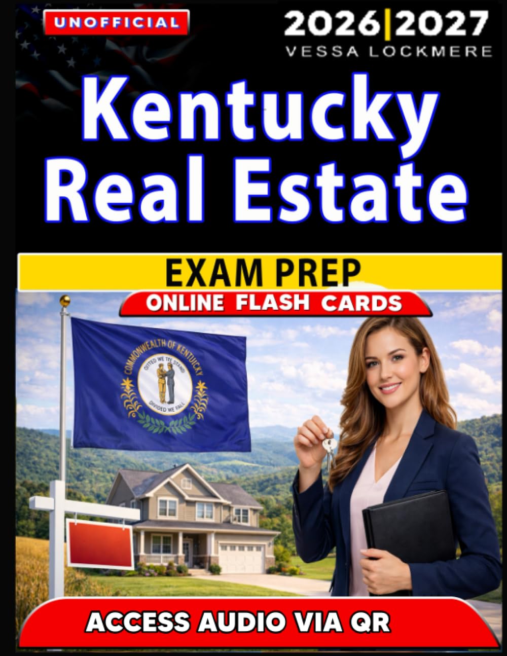 Unofficial Kentucky Real Estate Exam Prep: 1200 Practice Questions with Detailed Answer Explanations for Exam Success, an Independent Learning Material