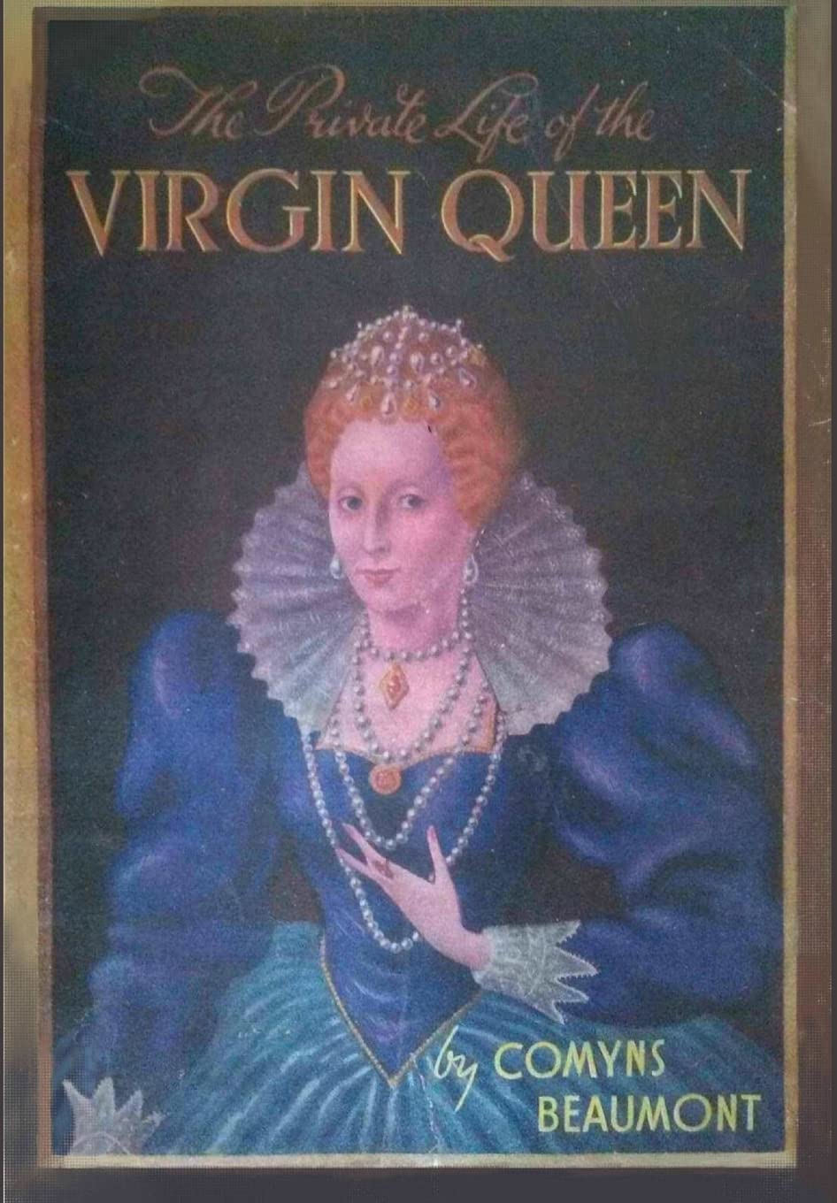 The Private Life of the Virgin Queen