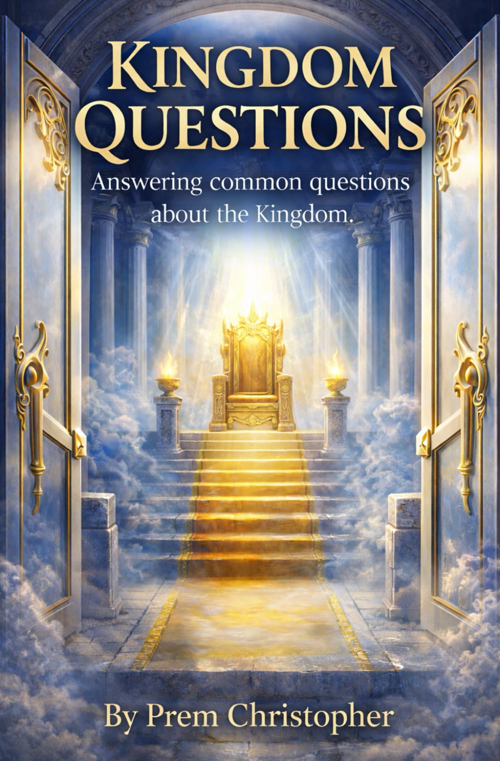 Kingdom Questions: Answering common questions about the Kingdom