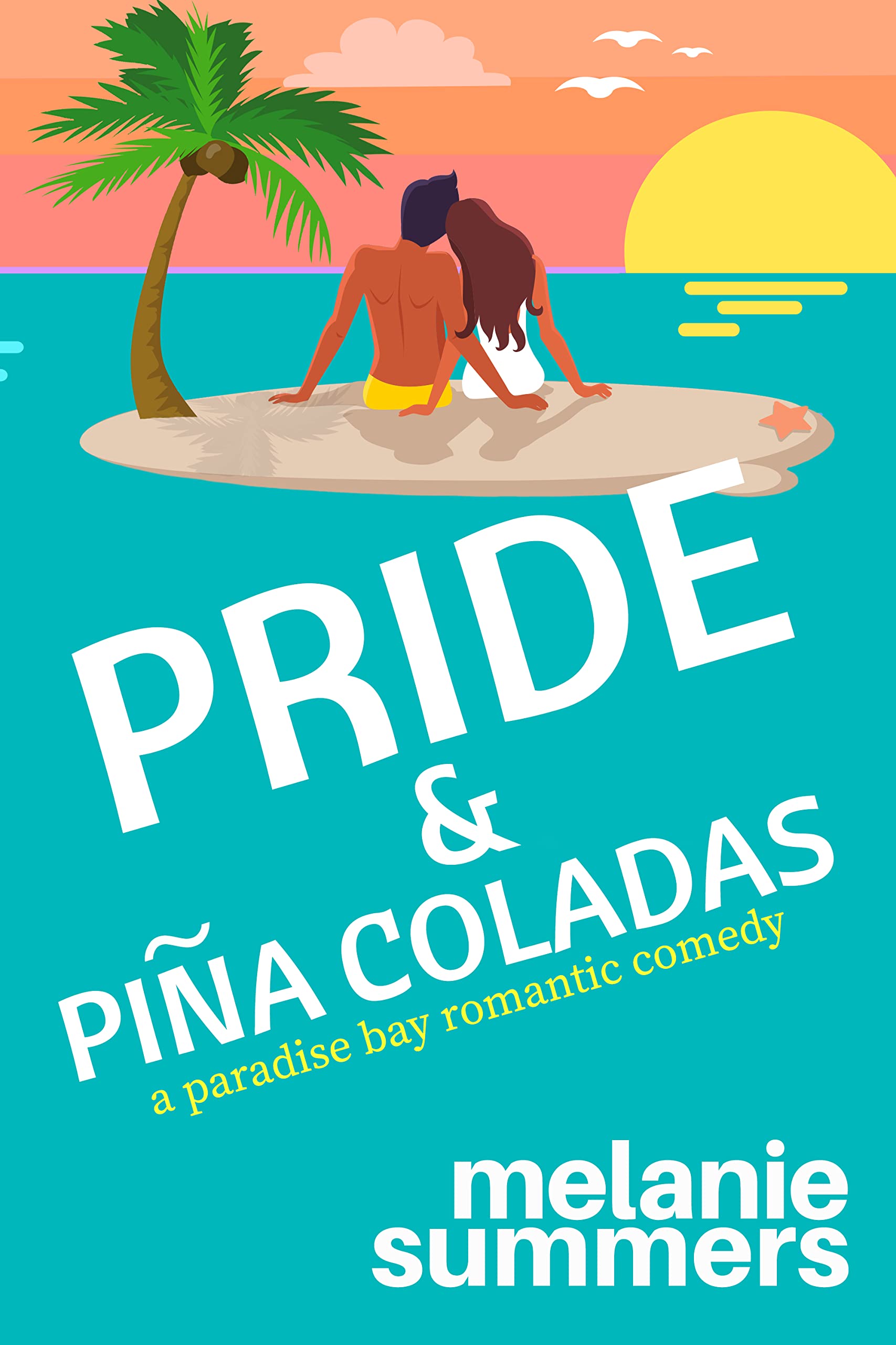 Pride and Piña Coladas (PARADISE BAY SERIES Book 5)