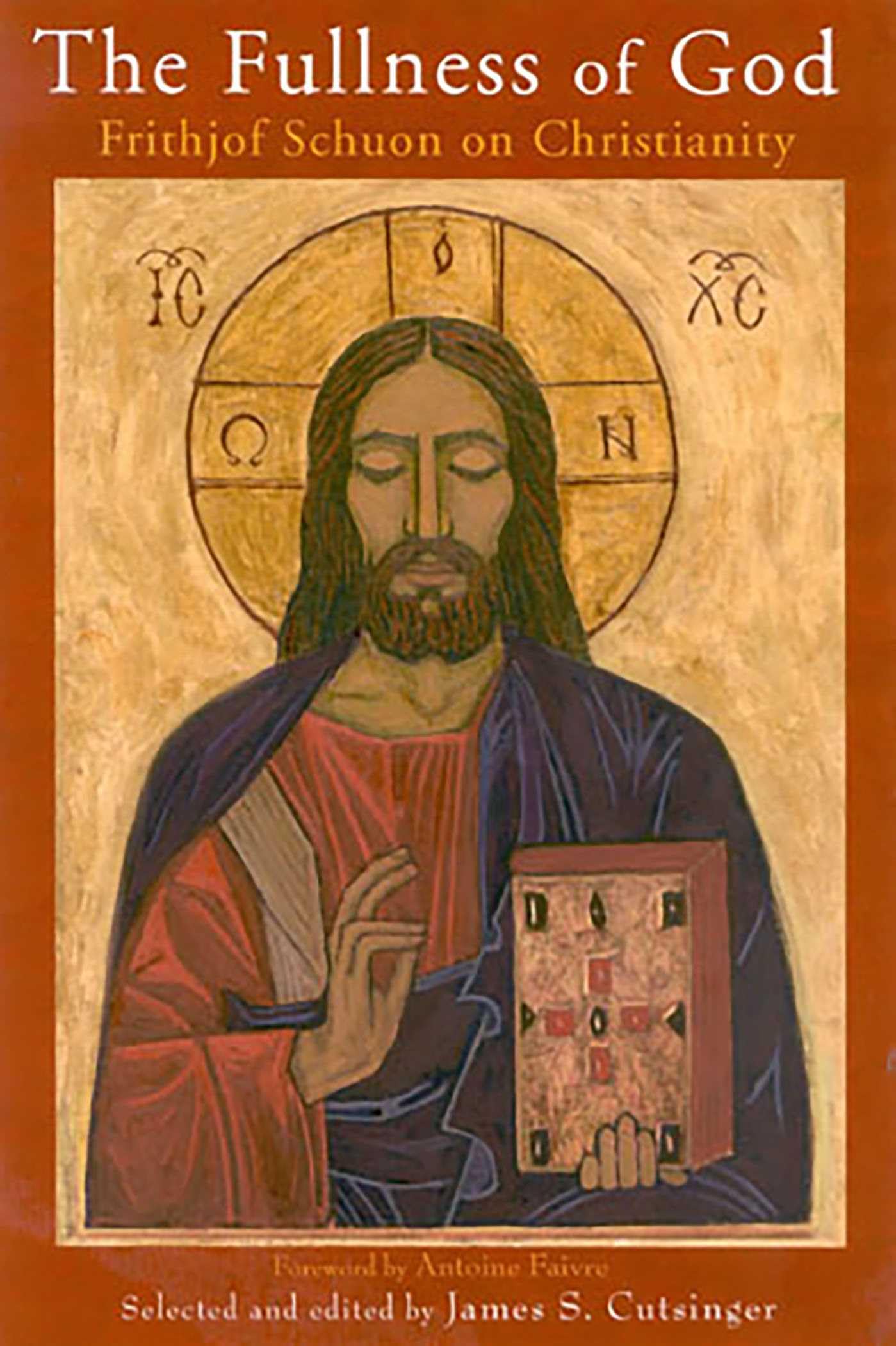 Buy The Fullness of God: Frithjof Schuon on Christianity (Writings of Frithjof Schuon) — BookShops.in