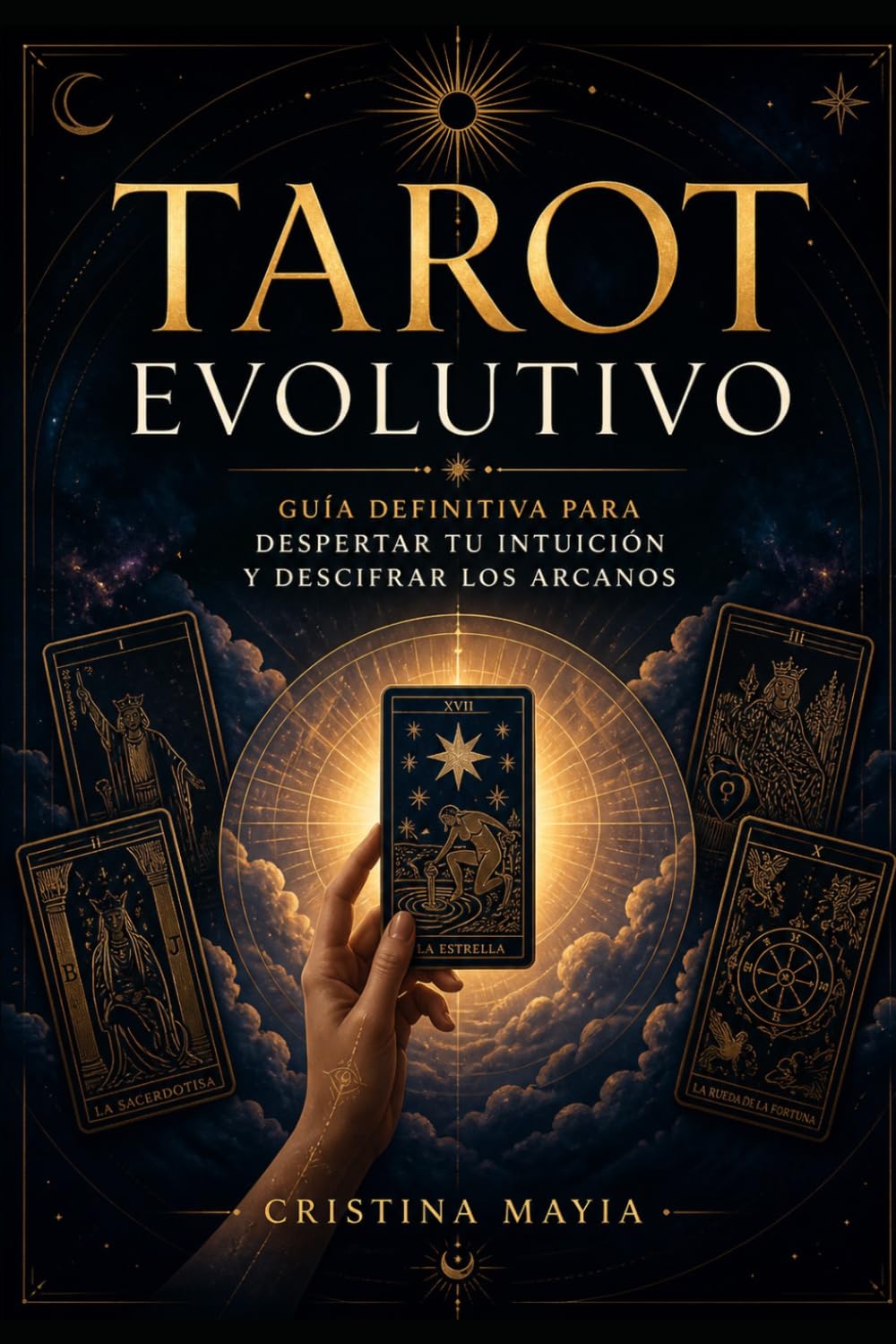 Tarot evolutivo: Guía definitiva para despertar tu intuición, descifrar los Arcanos y tomar las riendas de tu destino paso a paso.