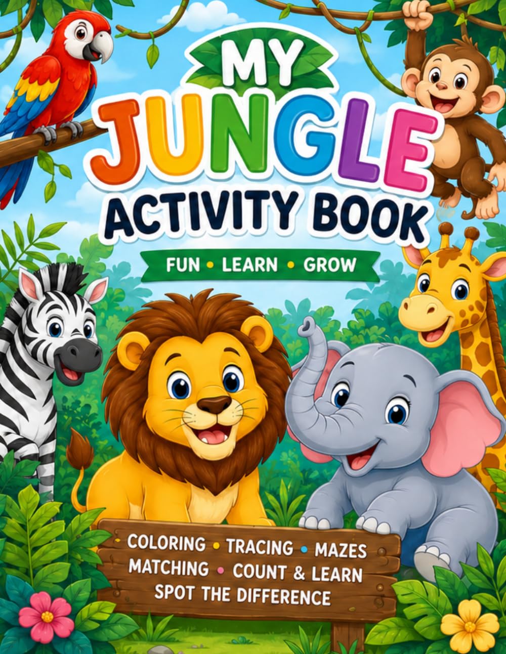 My Jungle Activity Book: Fun Learning Activities for Kids Ages 3–6 | Coloring, Tracing, Mazes, Matching, Count & Learn (Toddler Learning Adventures)