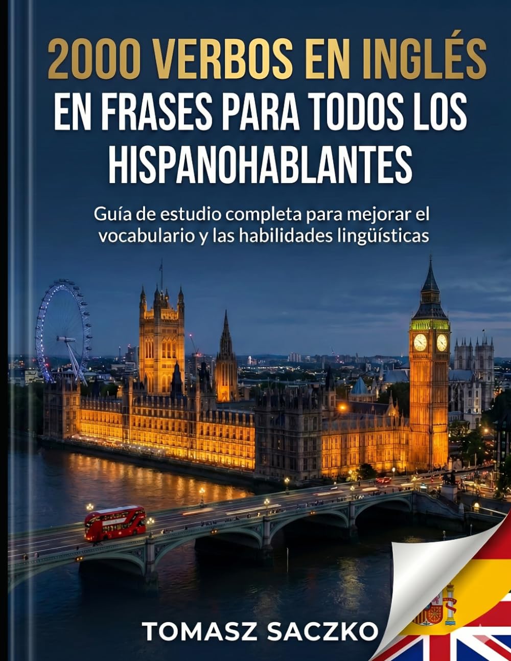 2000 verbos en inglés en frases para todos los hispanohablantes: vocabulario ingles