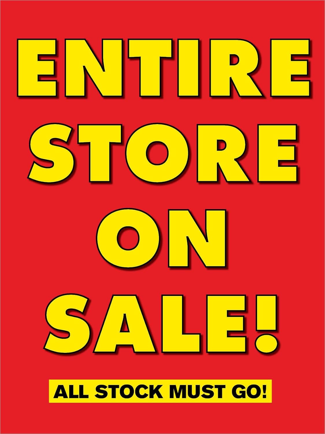 Entire Store promotional sign Retail Display Sign, 18"w x